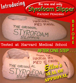 The greatest innovation at Harvard Medical School?  Styrofoam slippers, of course!